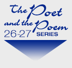 The Poet and the Poem 2026-27 Series